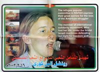 One of the posters made after Rachel Corries death. To the left in the poster you can see stills documenting the incident. (click on the photo to enlarge it)